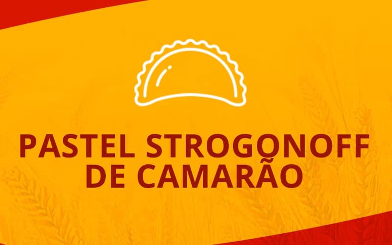 PASTEL STROGONOFF DE CAMARÃO